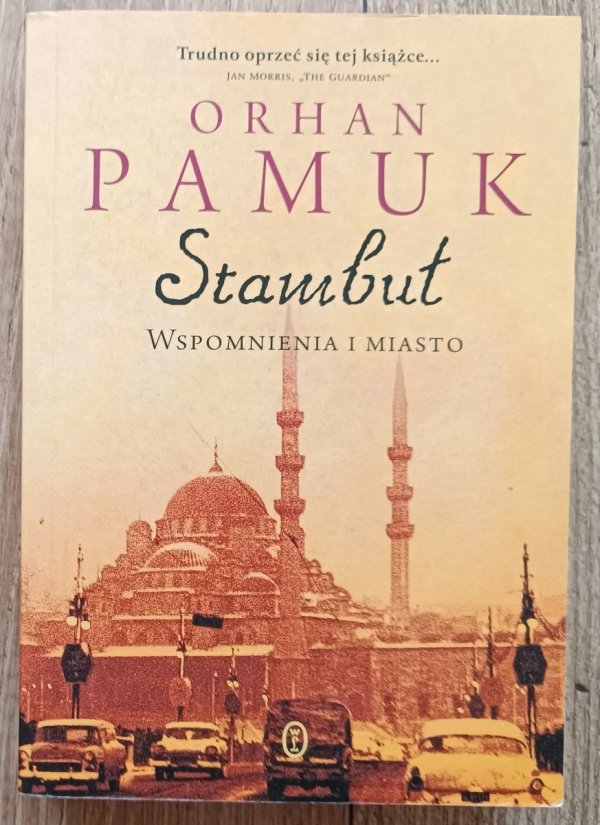 Orhan Pamuk Stambuł. Wspomnienia i miasto