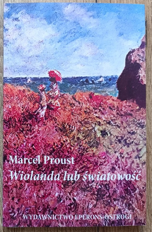 Marcel Proust Wiolanda lub światowość