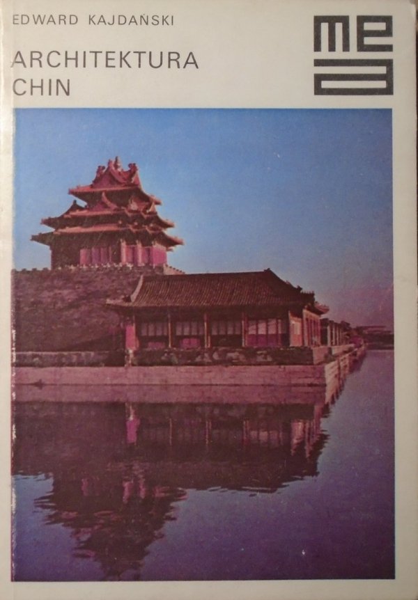 Edward Kajdański • Architektura Chin