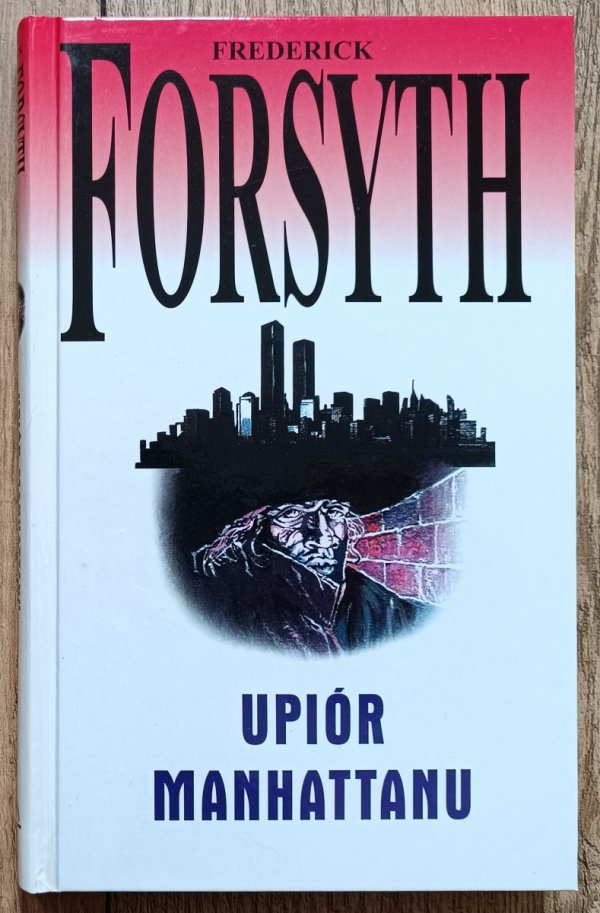 Frederick Forsyth Upiór Manhattanu