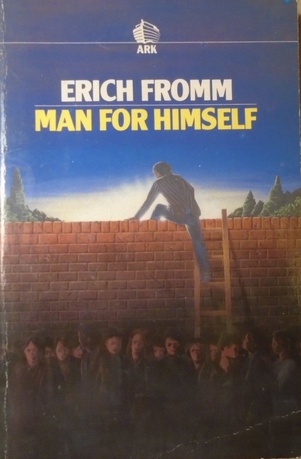 Erich Fromm • Man for Himself