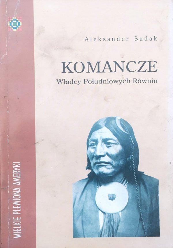 Aleksander Sudak Komancze. Władcy Południowych Równin