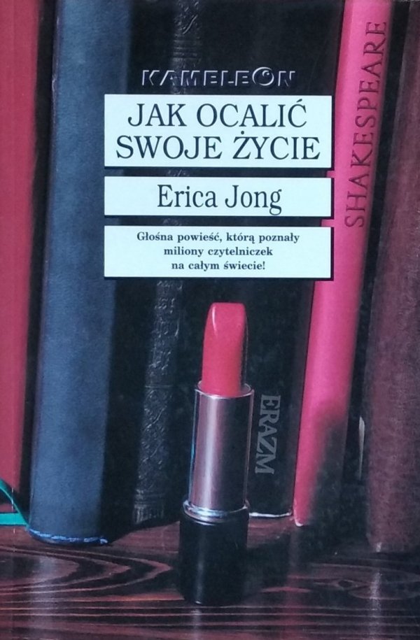 Erica Jong • Jak ocalić swoje życie?
