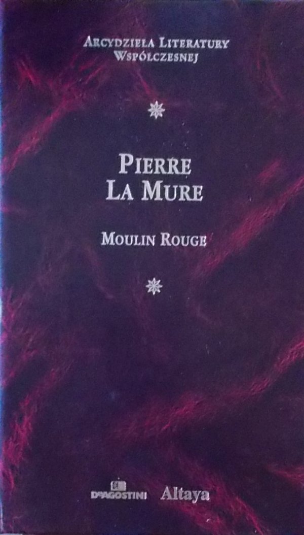 Pierre La Mure • Moulin Rouge [zdobiona oprawa]