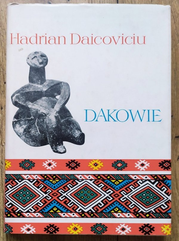 Hadrian Daicoviciu Dakowie 