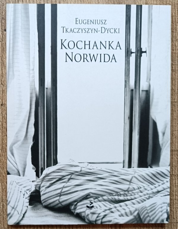 Eugeniusz Tkaczyszyn-Dycki Kochanka Norwida