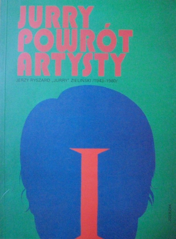 Jurry. Powrót artysty • Jerzy Ryszard 'Jurry' Zieliński 1943-1980