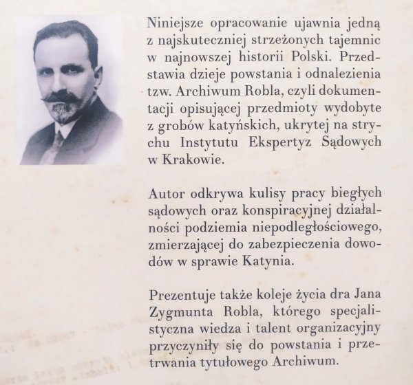 Tomasz Dziedzic Archiwum katyńskie doktora Robla