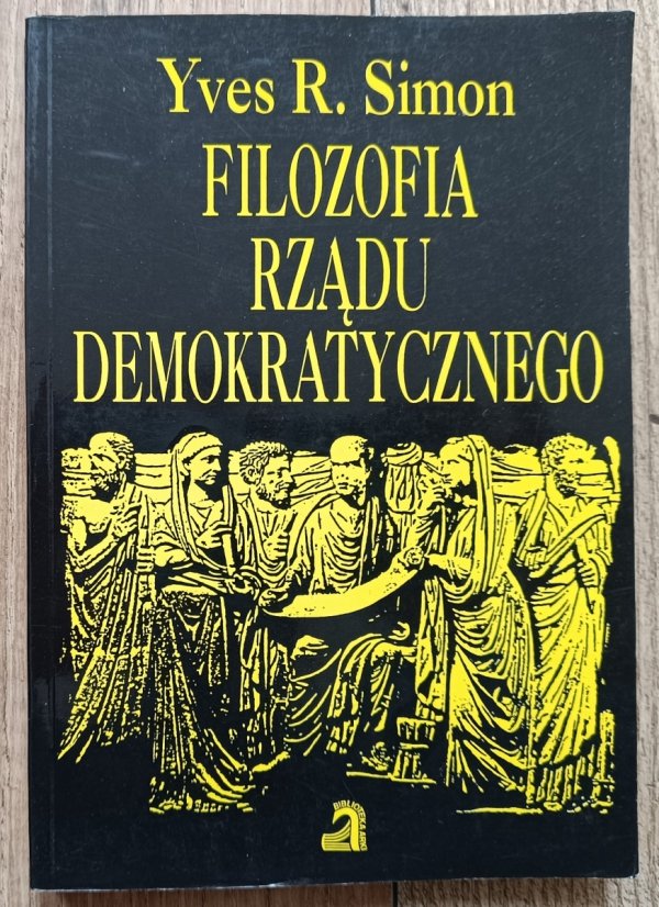 Yves R. Simon Filozofia rządu demokratycznego