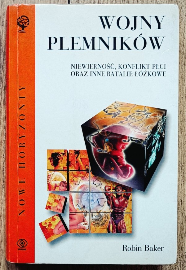 Robin Baker Wojny plemników. Niewierność, konflikt płci oraz inne batalie łóżkowe