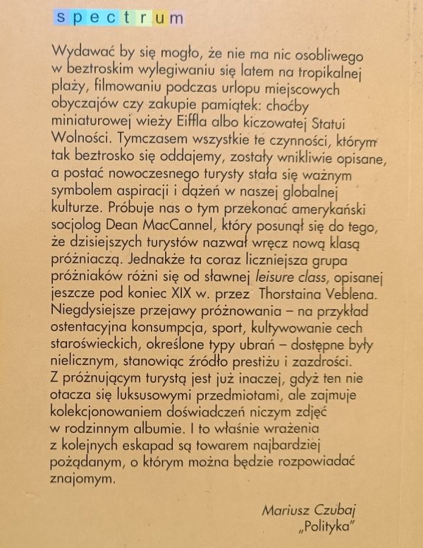 Dean MacCannell Turysta. Nowa teoria klasy próżniaczej