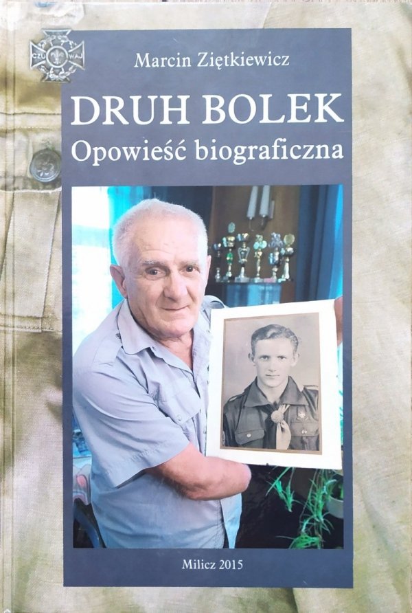 Marcin Ziętkiewicz Druh Bolek. Opowieść biograficzna