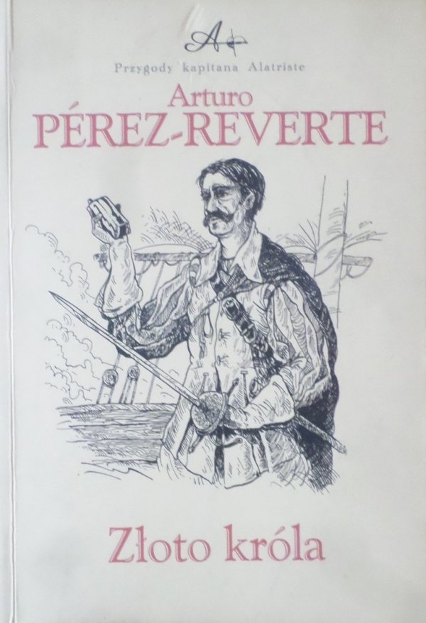 Arturo Perez-Reverte • Złoto króla