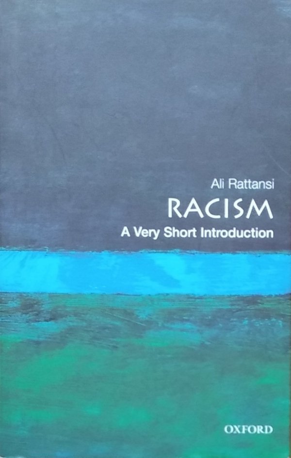 Ali Rattansi • Racism. A Very Short Introduction
