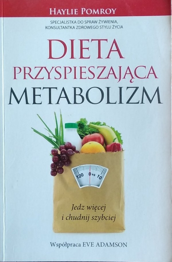 Haylie Pomroy • Dieta przyśpieszająca metabolizm
