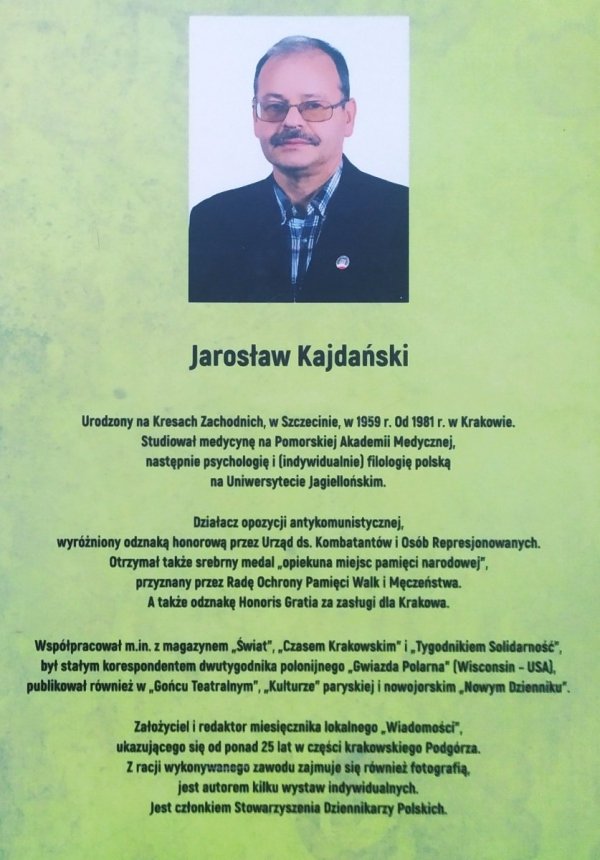 Jarosław Kajdański Mój Kraków, mój Szczecin, moje Kresy