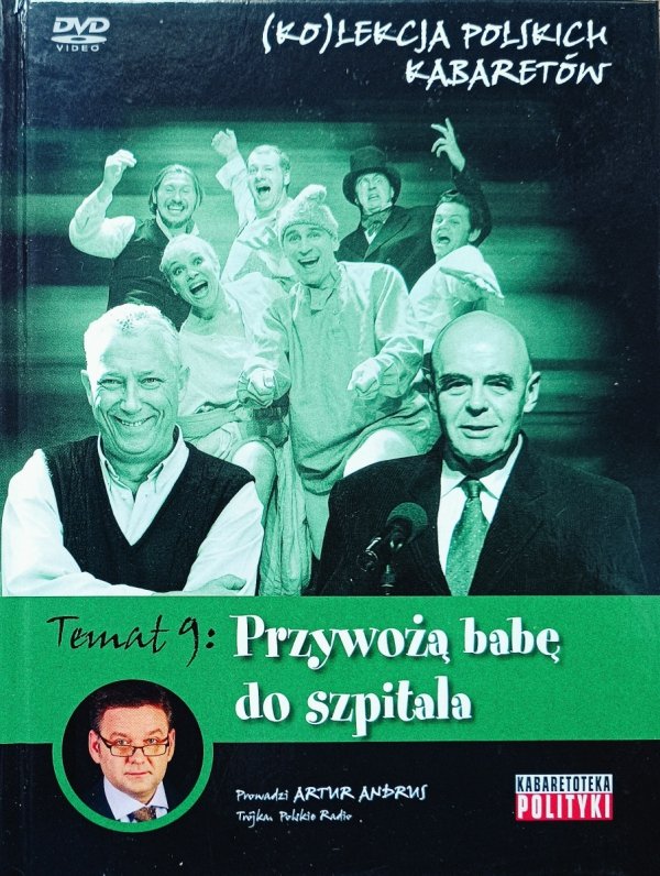 Kolekcja polskich kabaretów 9: Przywożą babę do szpitala