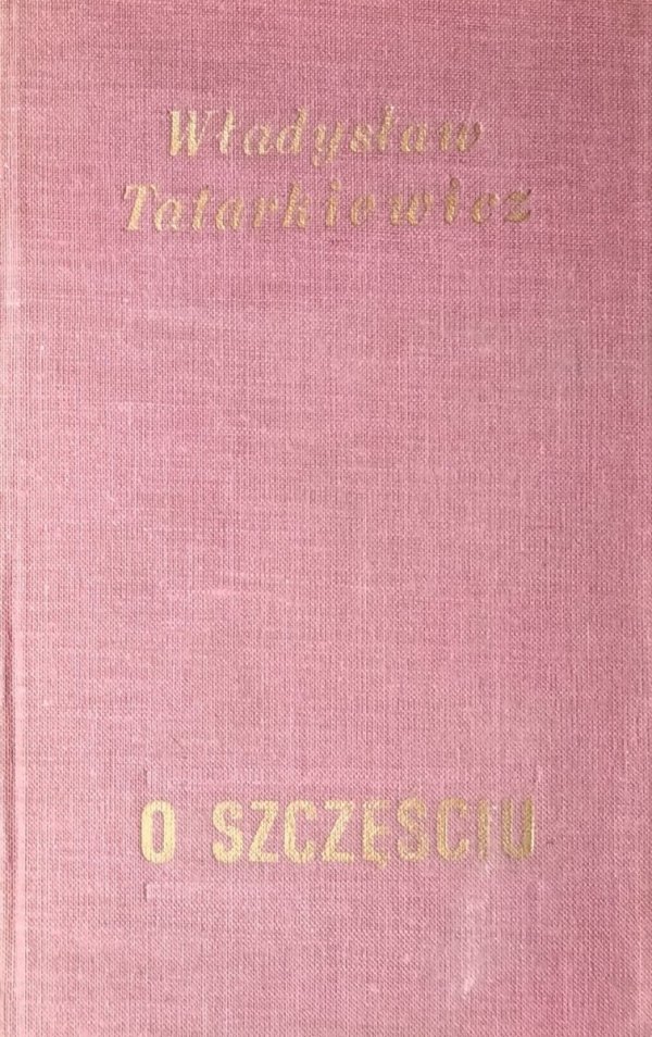 Władysław Tatarkiewicz • O szczęściu
