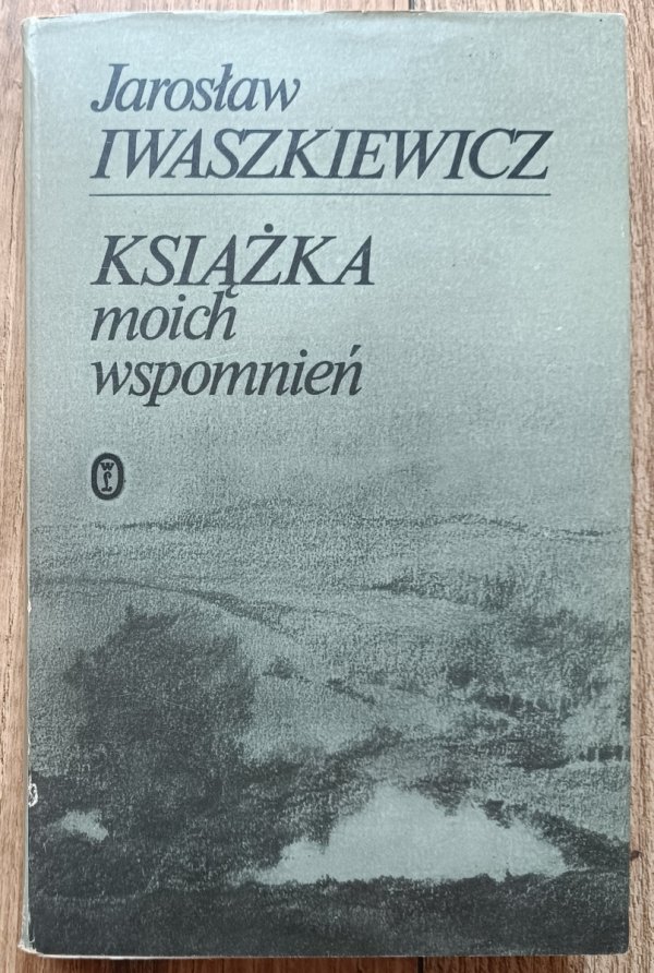 Jarosław Iwaszkiewicz Książka moich wspomnień