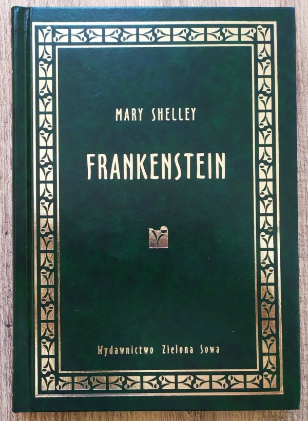 Mary Shelley Frankenstein [zdobiona oprawa]