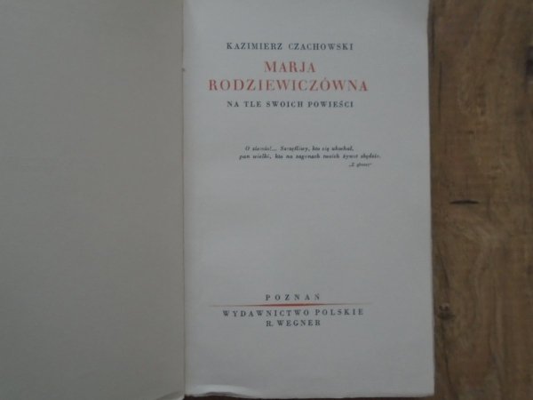 Kazimierz Czachowski • Marja Rodziewiczówna na tle swoich powieści [Tadeusz Lipski]