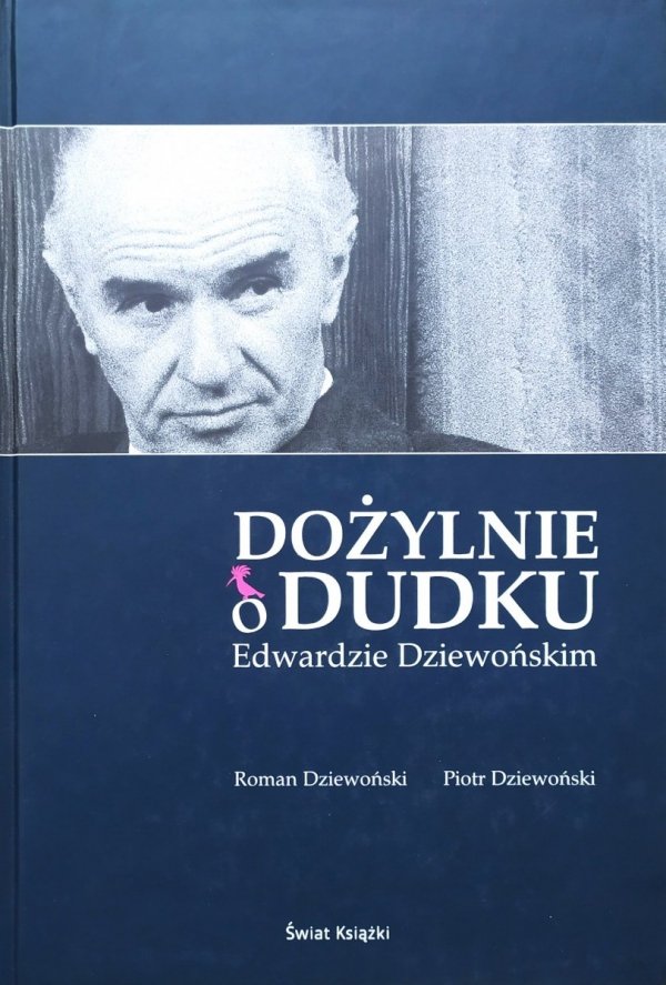 Roman Dziewoński, Piotr Dziewoński Dożylnie o Dudku Edwardzie Dziewońskim