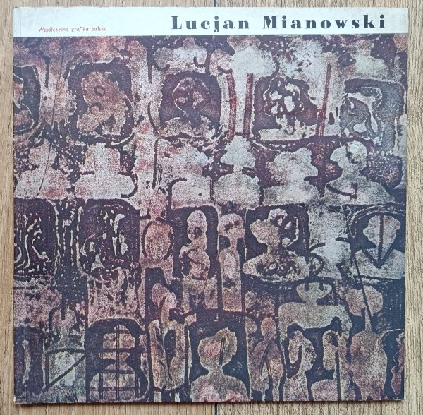 Lucjan Mianowski / Współczesna grafika polska