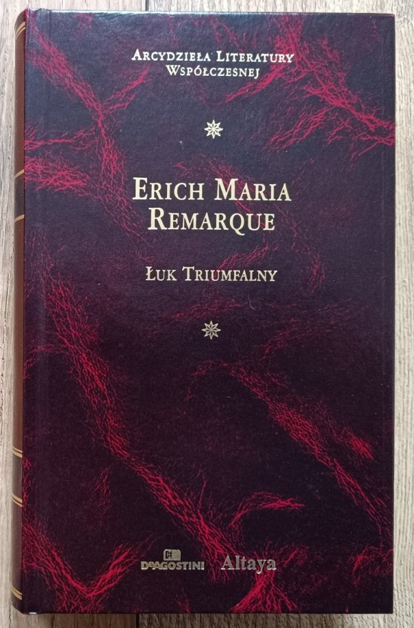 Erich Maria Remarque Łuk triumfalny / Arcydzieła Literatury Współczesnej