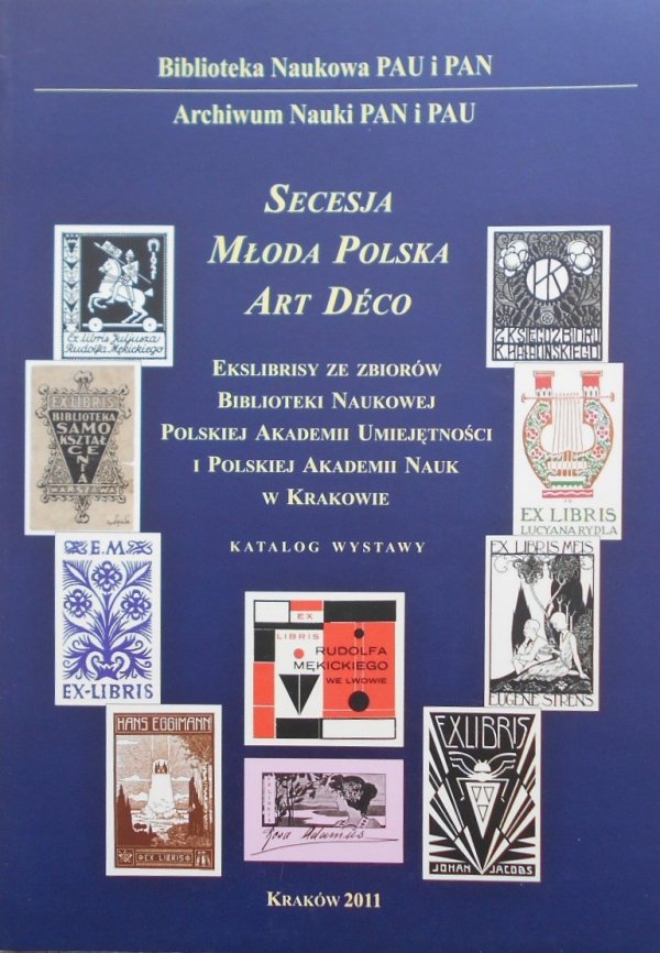 Secesja, Młoda Polska, Art Deco • Ekslibrisy ze zbiorów Biblioteki Naukowej PAU I PAN w Krakowie