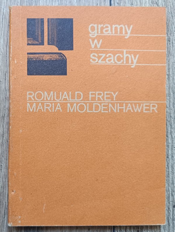 Romuald Frey, Maria Moldenhawer Gramy w szachy