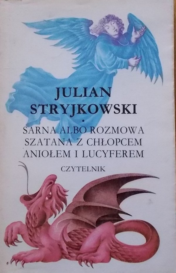 Julian Stryjkowski • Sarna albo Rozmowa Szatana z chłopcem, aniołem i Lucyferem