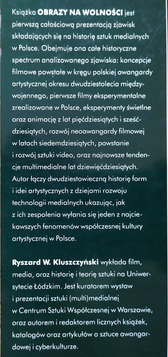 Ryszard W. Kluszczyński Obrazy na wolności. Studia z historii sztuk medialnych w Polsce