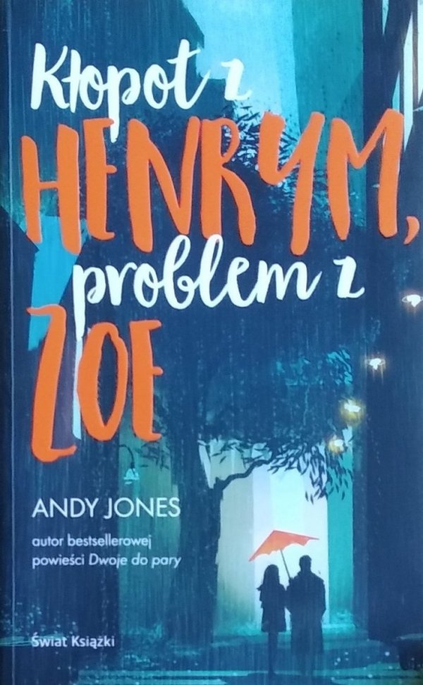Andy Jones • Kłopot z Henrym problem z Zoe
