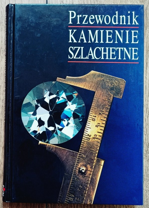 Kamienie szlachetne. Przewodnik