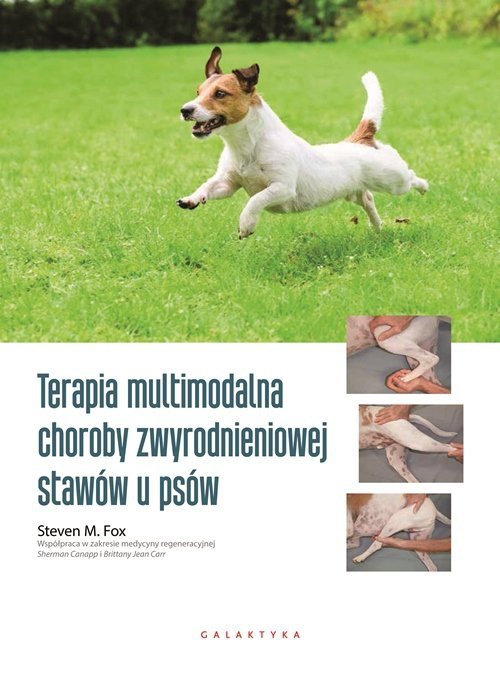 Steven M. Fox • Terapia multimodalna choroby zwyrodnieniowej stawów u psów