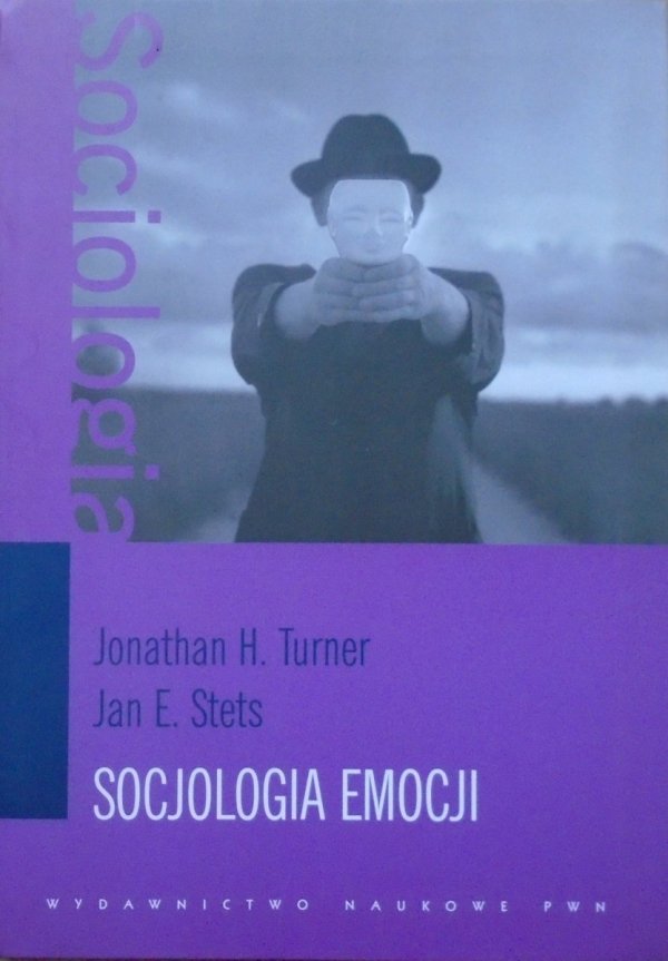Jonathan H. Turner, Jan E. Stets • Socjologia emocji