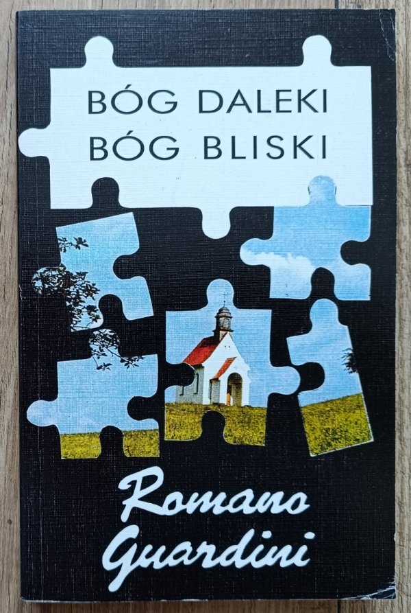 Romano Guardini Bóg daleki, Bóg bliski