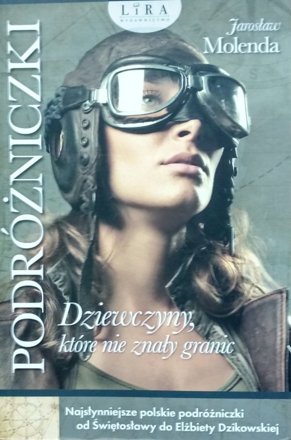 Jarosław Molenda • Podróżniczki. Dziewczyny, które nie znały granic