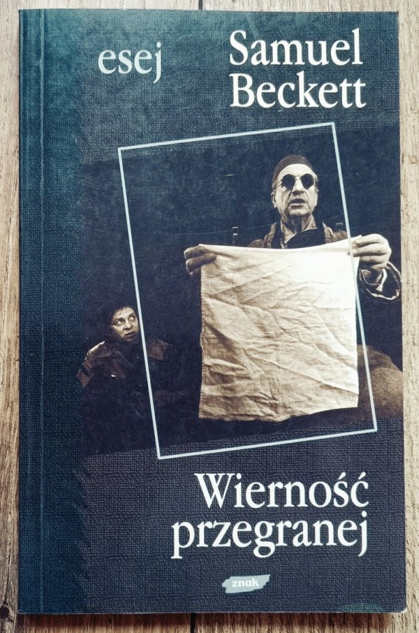 Samuel Beckett Wierność przegranej