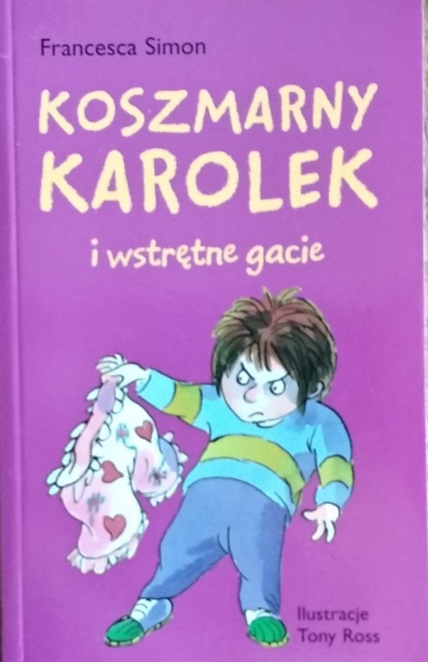 Francesca Simon • Koszmarny Karolek i wstrętne gacie