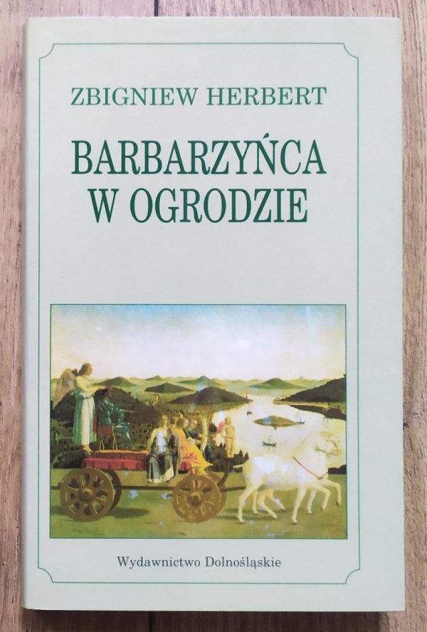 Zbigniew Herbert Barbarzyńca w ogrodzie