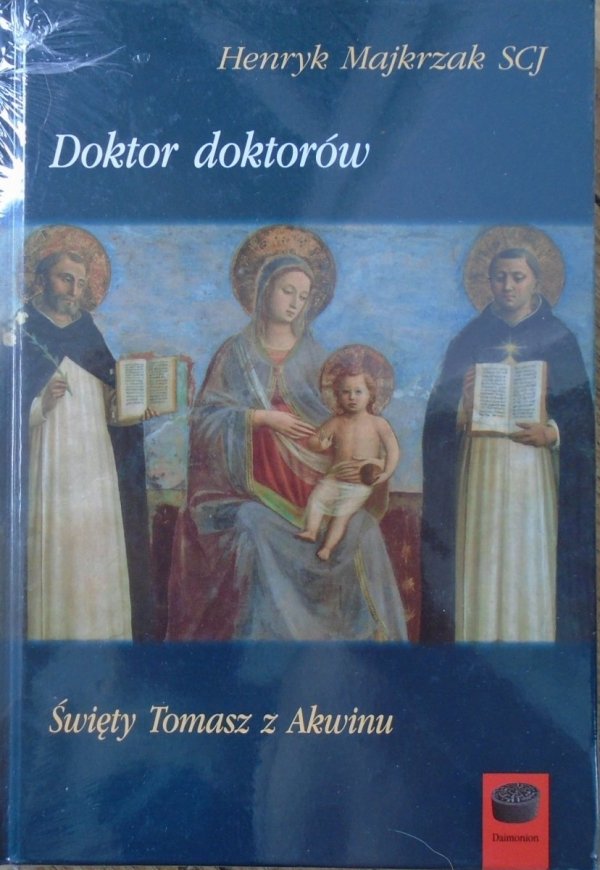 Henryk Majkrzak SCJ • Doktor doktorów. Święty Tomasz z Akwinu