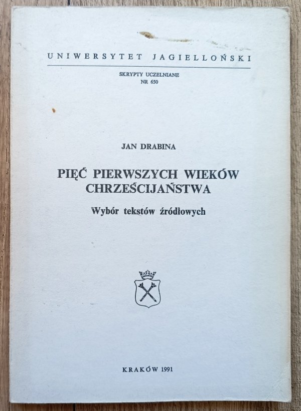 Pięć pierwszych wieków chrześcijaństwa: wybór tekstów źródłowych