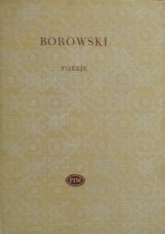 Tadeusz Borowski Poezje [Biblioteka Poetów]