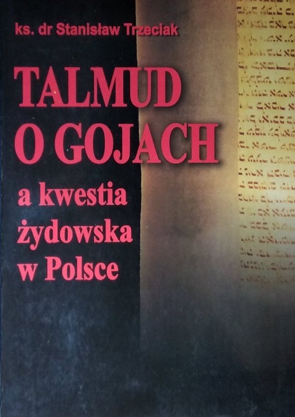 Stanisław Trzeciak • Talmud o gojach a kwestia żydowska w Polsce