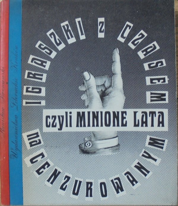 Stanisław Broniewski • Igraszki z czasem czyli minione lata na cenzurowanym [Daniel Mróz]