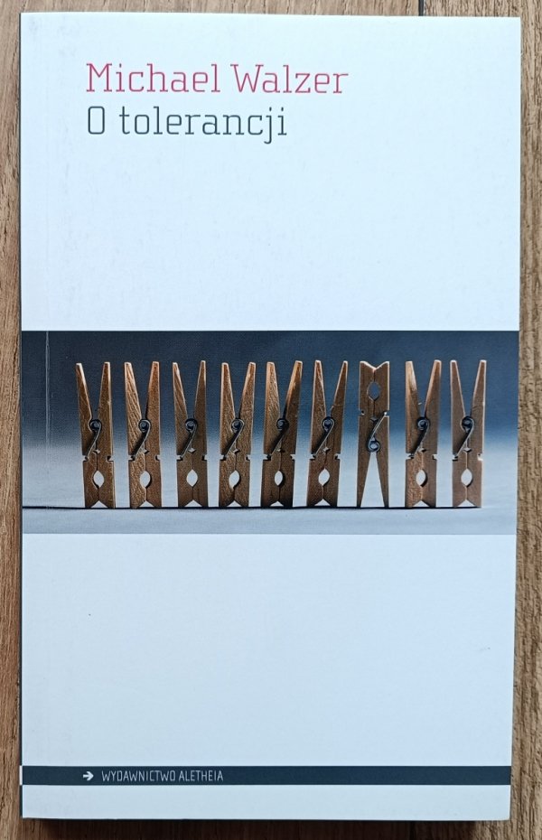 Michael Walzer O tolerancji / Aletheia 2013