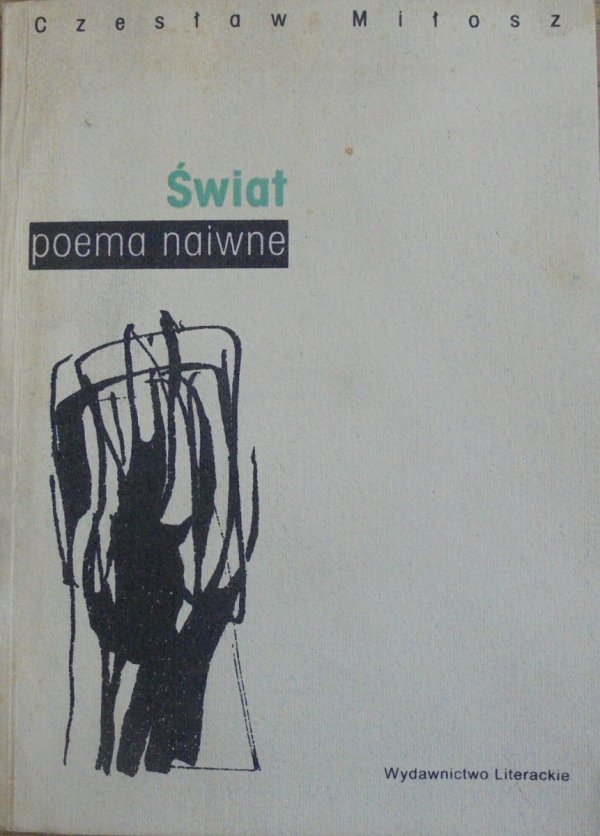Czesław Miłosz • Świat. Poema naiwne