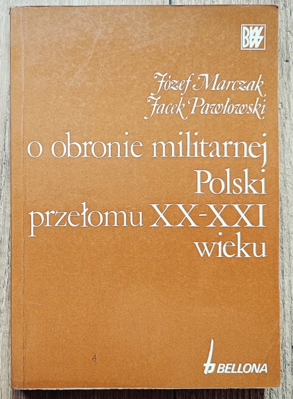 O obronie militarnej Polski przełomu XX-XXI wieku
