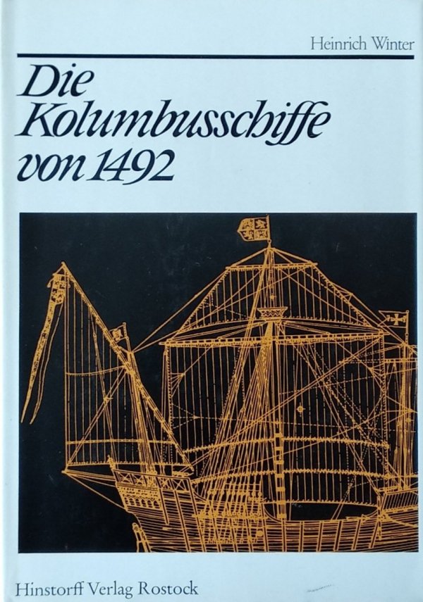 Heinrich Winter • Die Kolumbusscchiffe von 1492